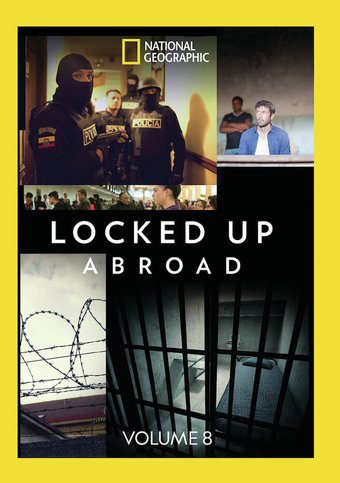 National Geographic - Locked Up Abroad - Volume 8