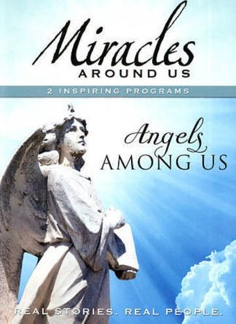 Mysteries Around Us: Angels Among Us