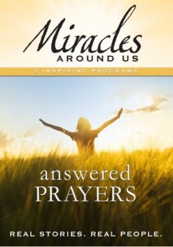 Miracles Around Us - Answered Prayers