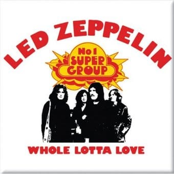 Led Zeppelin - Whole Lotta Love - Metal Refrigerator Magnet Led Zeppelin - Whole Lotta Love - Metal