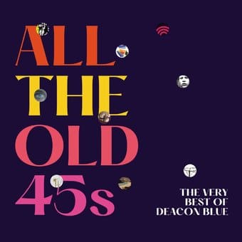 All The Old 45S The Very Best Of Deacon