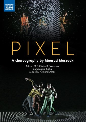 Pixel: A Choreography by Mourad Merzouki