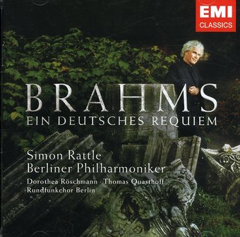 Brahms: Ein Deutsches Requiem (German Requiem)