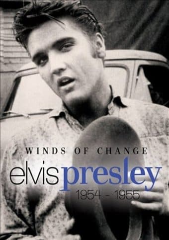 Winds of Change: Elvis Presley 1954-1955