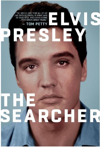 Elvis Presley: The Searcher