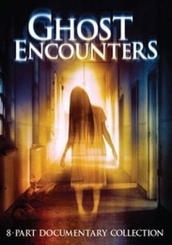 Ghost Encounters: 8-Part Documentary Collection