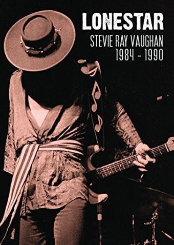 Stevie Ray Vaughn - Lonestar: 1984-1990