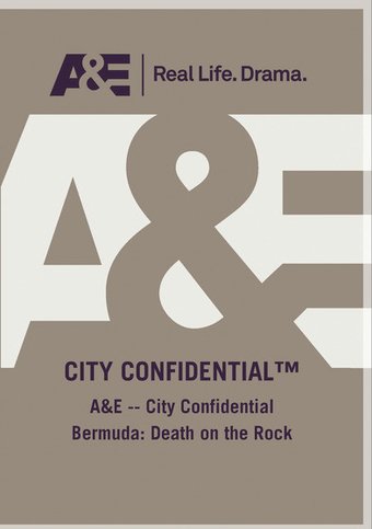 A&E - City Confidential Bermuda: Death On The Rock