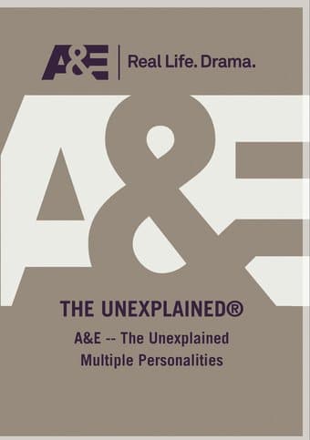 A&E - Unexplained Multiple Personalities