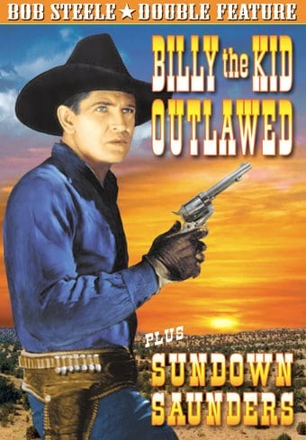 Bob Steele Double Feature: Billy the Kid Outlawed
