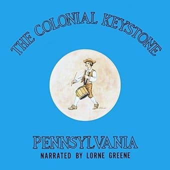 The Colonial Keystone: Pennsylvania / Heart of