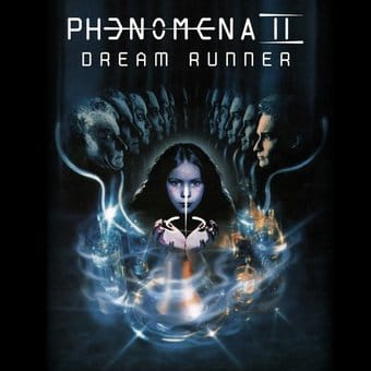 Phenomena II: Dream Runner