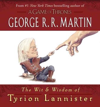 Game of Thrones: The Wit and Wisdom of Tyrion