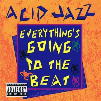 Acid Jazz: Everything's Going To The Beat
