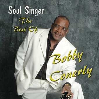 Soul Singer: The Best of Bobby Conerly