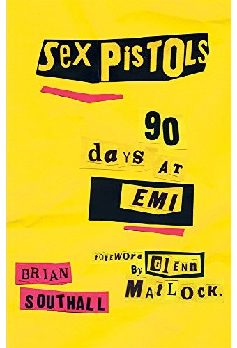 Sex Pistols - 90 Days at EMI
