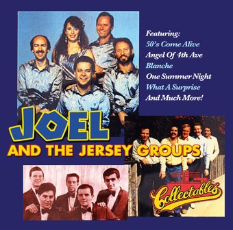 Joel & The Jersey Groups