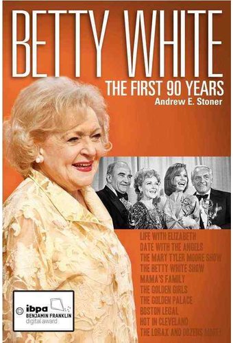 Betty White: The First 90 Years