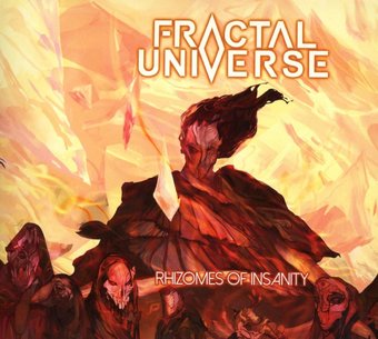 Fractal Universe-Rhizomes Of Insanity