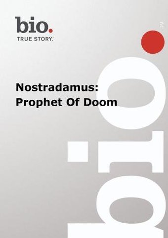 Biography - Nostradamus Prophet Of Doom
