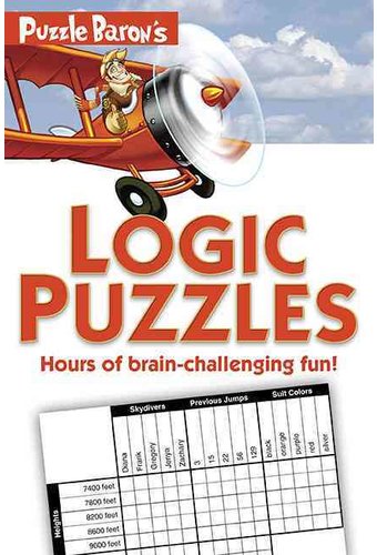 Logic & Brain Teasers: Puzzle Baron's Logic