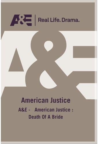 AE - American Justice Death Of A Bride