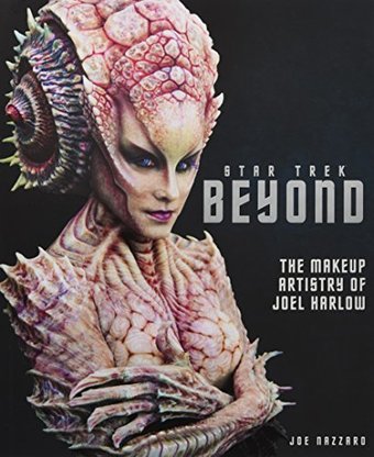 Star Trek Beyond: The Makeup Artistry of Joel