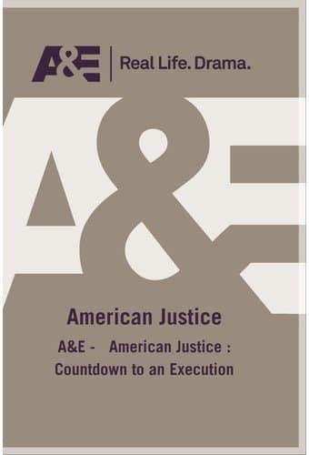 AE - American Justice Countdown To An Execution