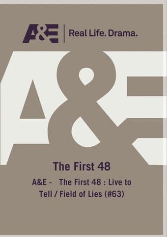 A&E - First 48: Live To Tell / Field Of Lies (63)