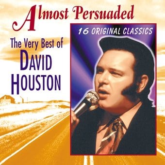 Very Best of David Houston - Almost Persuaded