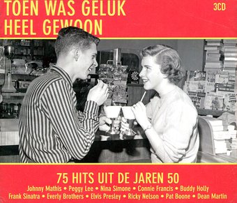 Toen Was Geluk Heel Gewoon - 75 Hits Uit De Jaren