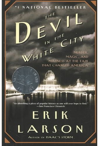 The Devil in the White City: Murder, Magic, and
