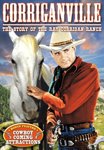 Corriganville - The Story of the Ray Corrigan