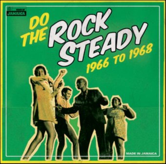 Do the Rock Steady, 1966 To 1968