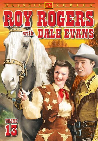 Roy Rogers With Dale Evans - Volume 13