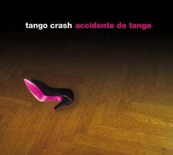 Accidente de Tango [Digipak]