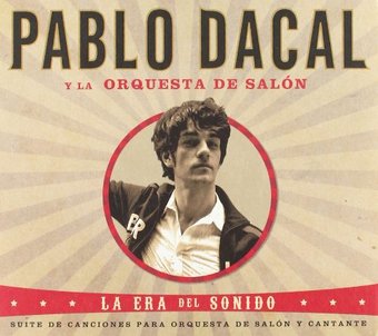 Pablo Dacal-La Era Del Sonido