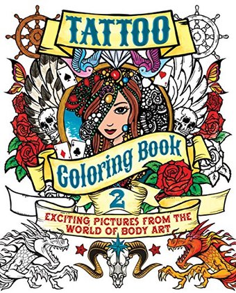 Tattoo Coloring Book 2: Exciting Pictures from