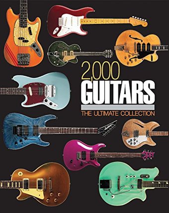 2,000 Guitars: The Ultimate Collection