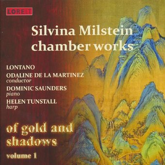 Of Gold & Shadows Vol.1: Silvina Milstein Chamber