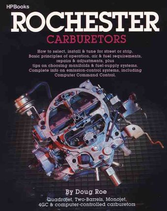 Rochester Carburetors: Tune, Rebuild or Modify