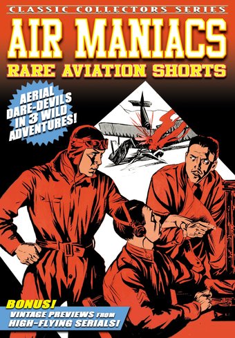 Air Maniacs & Other Rare Aviation Shorts