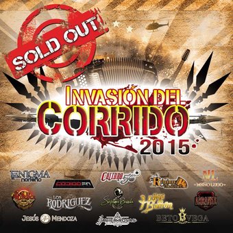 Invasi¢n del Corrido 2015: Sold Out