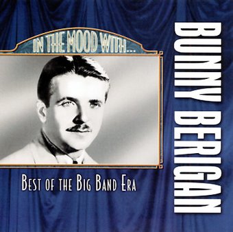 In the Mood with Bunny Berigan