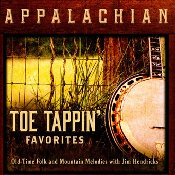 Appalachian Toe-Tappin' Favorites
