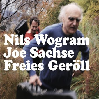 Joe Sachse Nils Wogram Duo-Freies Geroll