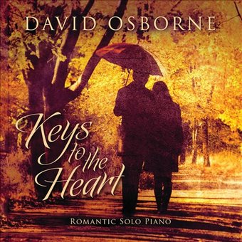Keys To The Heart: Romantic Solo Piano