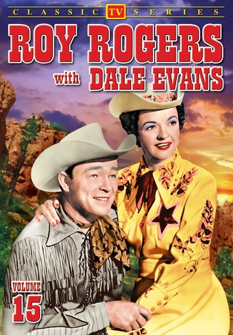 Roy Rogers With Dale Evans - Volume 15