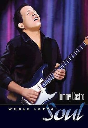 Tommy Castro - Whole Lotta Soul