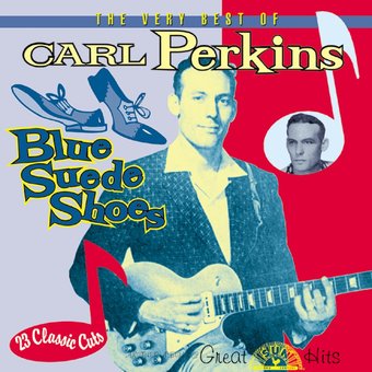 Very Best of Carl Perkins - Blue Suede Shoes